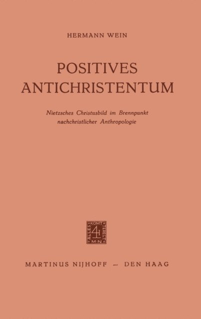 Hermann Wein - Positives Antichristentum, E-bok