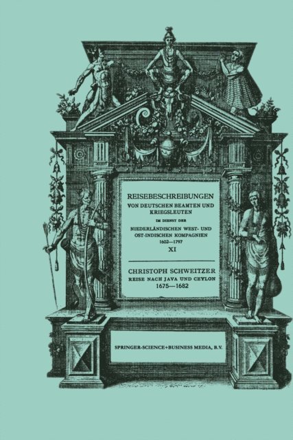 Christoph Schweitzer - Reise nach Java und Ceylon 1675–1682, E-bok
