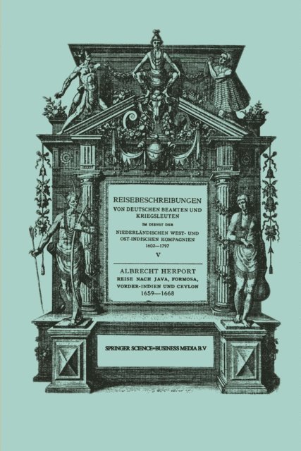 Albrecht Herport - Reise nach Java, Formosa, Vorder-Indien und Ceylon, 1659–1668, E-bok