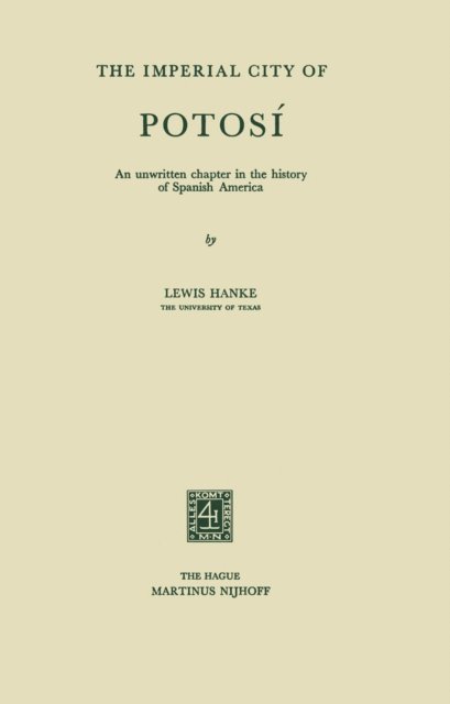 Lewis Hanke - Imperial City of Potosi, E-bok