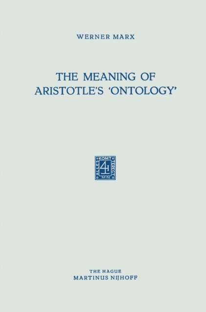 Werner Marx - Meaning of Aristotle's 'Ontology', E-bok