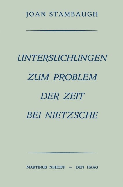 Joan Stambaugh - Untersuchungen Zum Problem der Zeit bei Nietzsche, E-bok