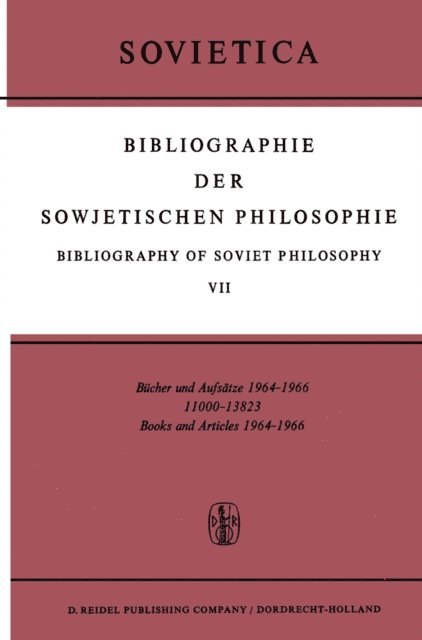 J.E. Blakeley, J.M. Bochenski - Bibliographie der Sowjetischen Philosophie Bibliography of Soviet Philosophy, E-bok