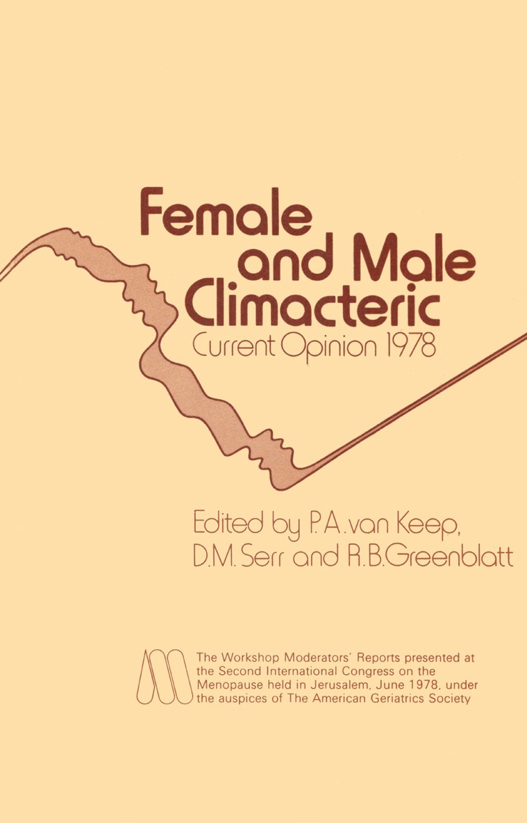 P.A. van Keep, D.M. Serr, R.B. Greenblatt - Female and Male Climacteric, Häftad. Tillgänglighet: Lägg i varukorg