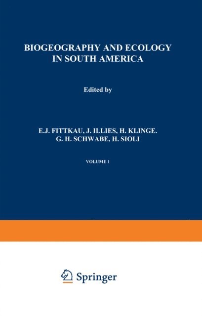 G.H. Schwabe, H. Klinge, J. Illies, E.J. Fittkau - Biogeography and Ecology in South America, E-bok