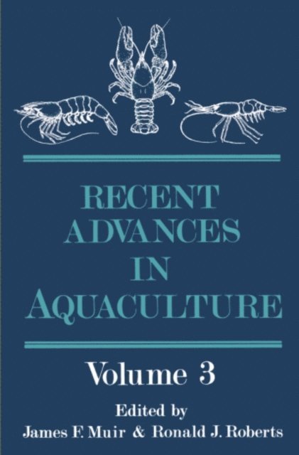 R.J. Roberts, J.F. Muir - Recent Advances in Aquaculture, E-bok