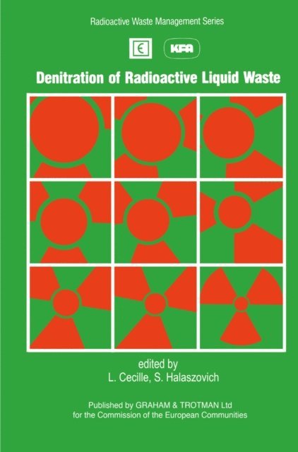 S. Halaszovich, L. Cecille - Denitration of Radioactive Liquid Waste, E-bok