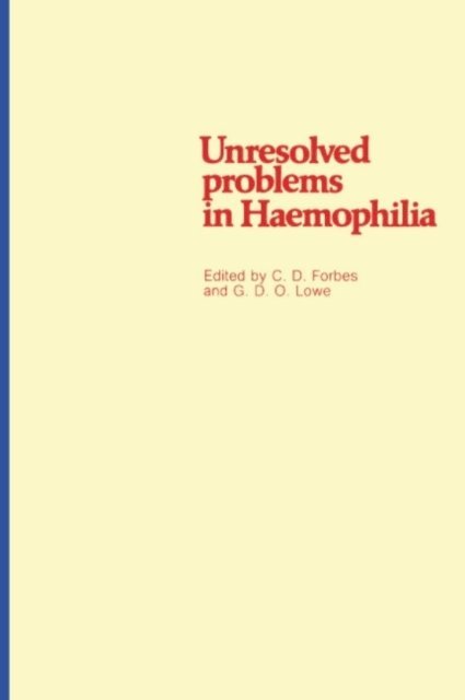 C.D. Forbes - Unresolved problems in Haemophilia, E-bok. Tillgänglighet: Lägg i varukorg