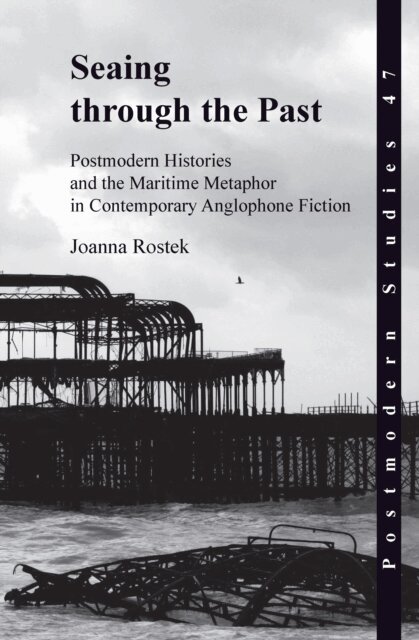 Joanna Rostek - Seaing through the Past, E-bok