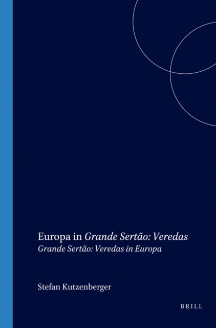 Stefan Kutzenberger - Europa in Grande Sertao: Veredas, E-bok