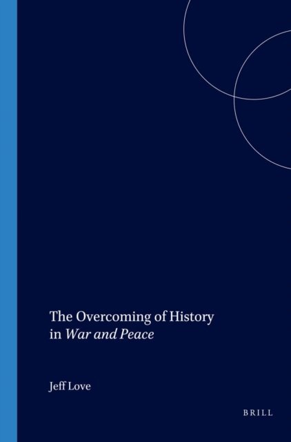 Jeff Love - Overcoming of History in War and Peace, E-bok
