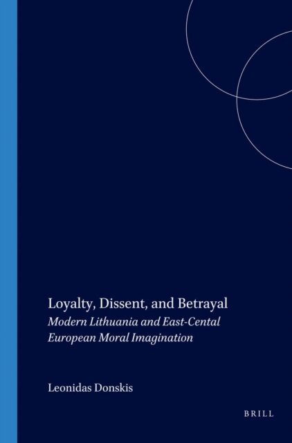 Leonidas Donskis - Loyalty, Dissent, and Betrayal, E-bok