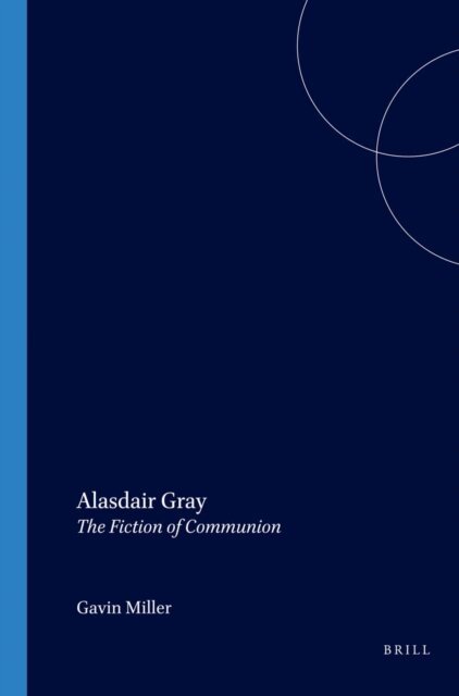 Gavin Miller - Alasdair Gray, E-bok