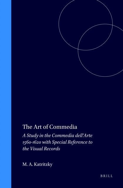 M A Katritzky - Art of Commedia, E-bok