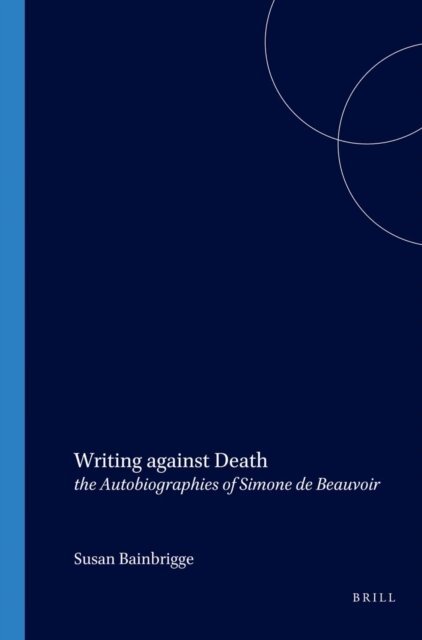 Susan Bainbrigge - Writing against Death, E-bok