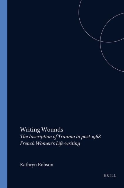 Kathryn Robson - Writing Wounds, E-bok