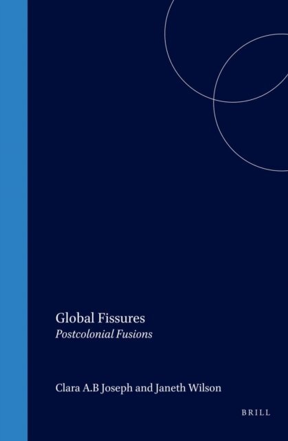 Clara A.B. Joseph - Global Fissures, E-bok