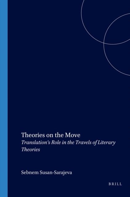 Sebnem Susam-Sarajeva - Theories on the Move, E-bok