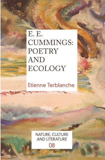 Etienne Terblanche - E.E. Cummings: Poetry and Ecology, E-bok