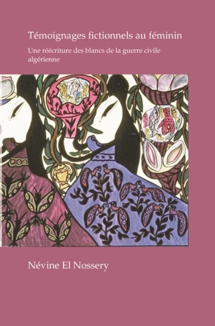 Nevine El Nossery - Temoignages fictionnels au feminin, E-bok