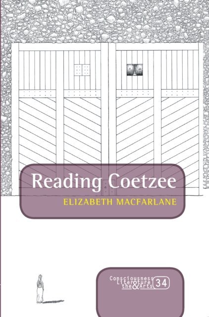 Elizabeth MacFarlane - Reading Coetzee, E-bok