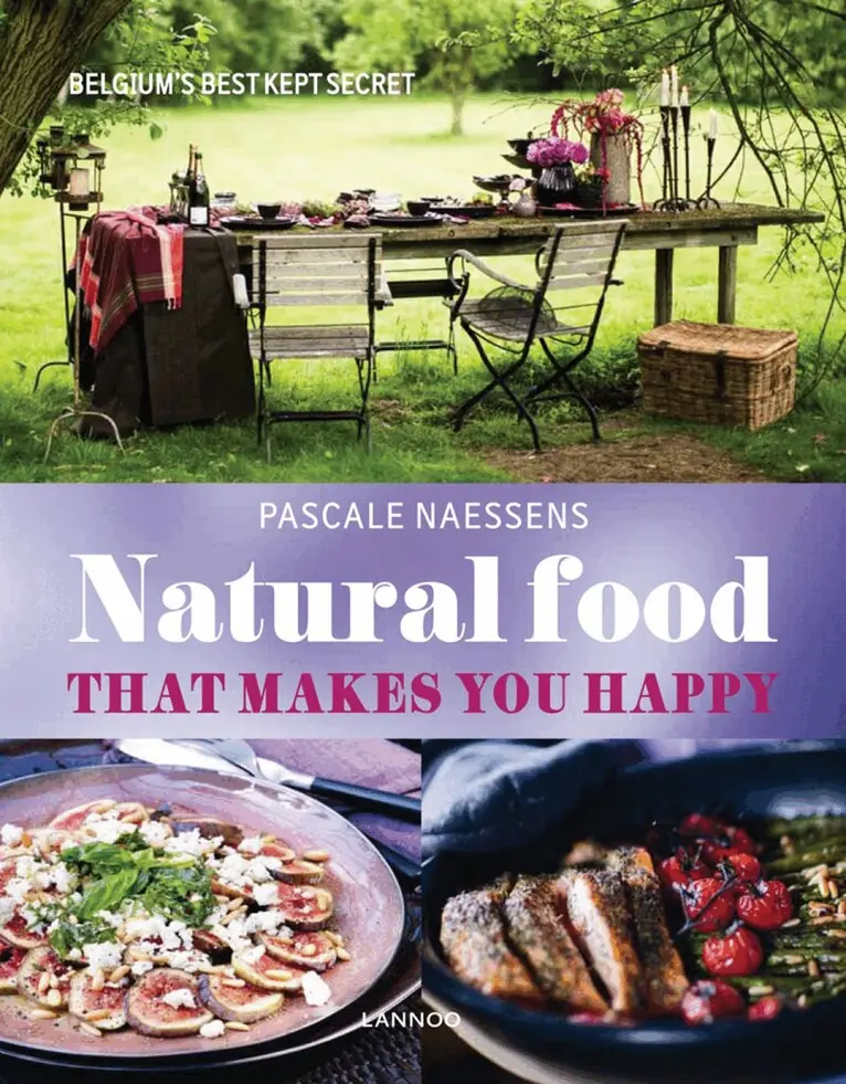 Pascale Naessens - Natural Food that Makes You Happy, Inbunden. Tillgänglighet: Lägg i varukorg