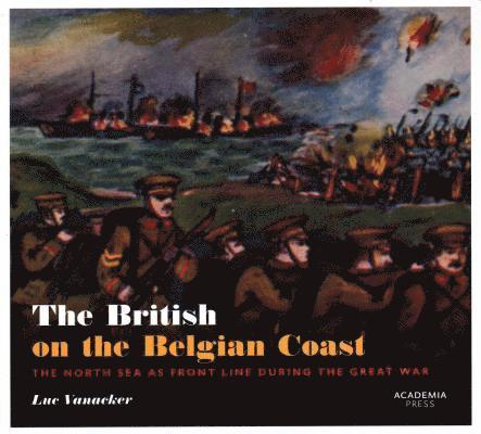 Luc Vanacker - British on the Belgian Coast, Häftad