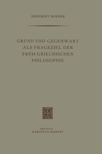 Heribert Boeder - Grund und Gegenwart als Frageziel der Früh-Griechischen Philosophie, E-bok. Tillgänglighet: Lägg i varukorg