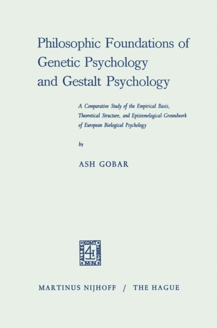 Ash Gobar, Wolfe Mays - Philosophic Foundations of Genetic Psychology and Gestalt Psychology, E-bok