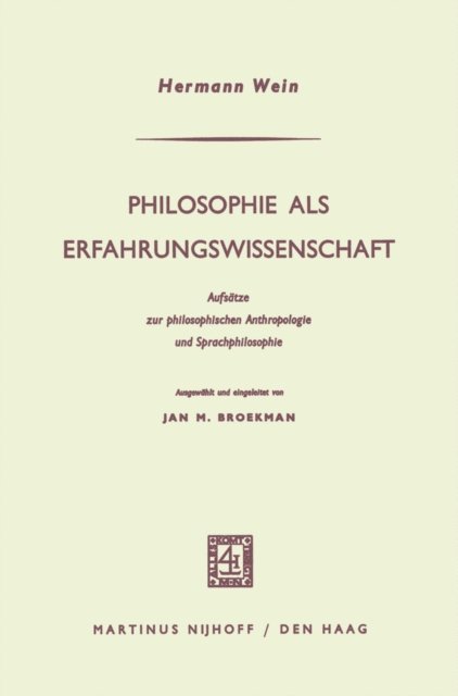 Hermann Wein, Jan M. Broekman - Philosophie als Erfahrungswissenschaft, E-bok