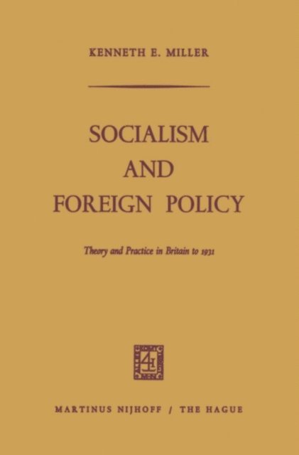 Kenneth E. Miller - Socialism and Foreign Policy, E-bok