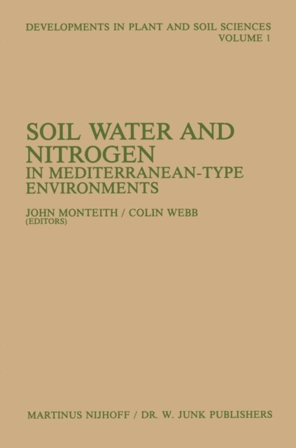 John Monteith, Colin Webb, John Monteith - Soil Water and Nitrogen in Mediterranean-type Environments, E-bok