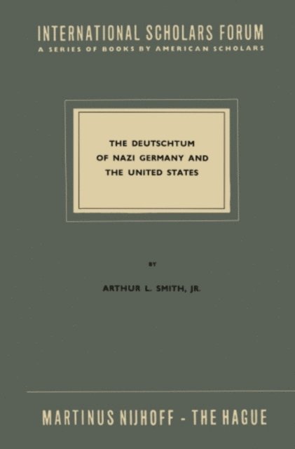 Arthur L. Smith - Deutschtum of Nazi Germany and the United States, E-bok