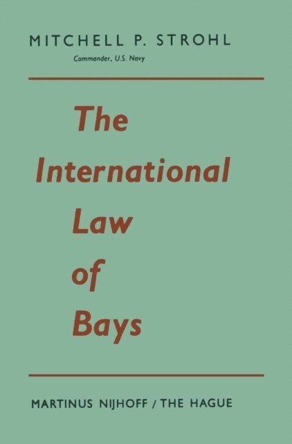 Mitchell P. Strohl - International Law of Bays, E-bok. Tillgänglighet: Lägg i varukorg