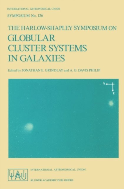 A.G. Davis Philip, Jonathan E. Grindlay - Harlow-Shapley Symposium on Globular Cluster Systems in Galaxies, E-bok