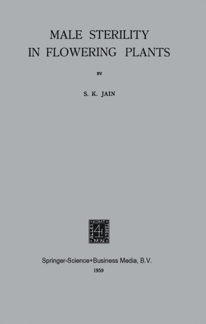S. K. Jain - Male Sterility in Flowering Plants, E-bok