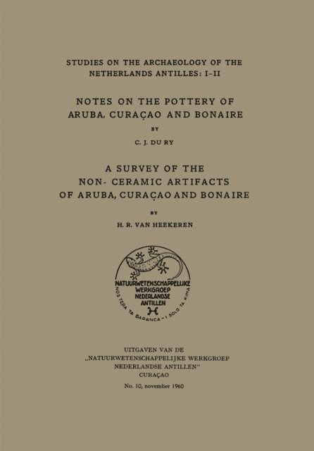 H.R. Van Heekeren, C.J. Dury - Notes on the Pottery of Aruba, Curacao and Bonaire/a Survey of the Non-Ceramic Artifacts of Aruba, Curacao and Bonaire, E-bok