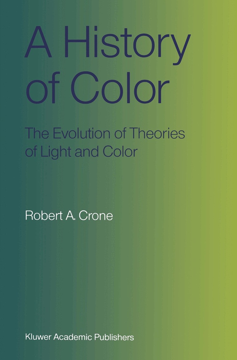 Robert A. Crone - History of Color, Häftad. Tillgänglighet: Lägg i varukorg