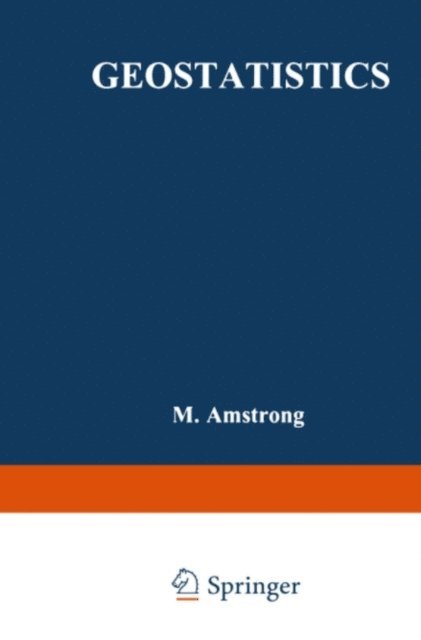 M. Armstrong - Geostatistics, E-bok