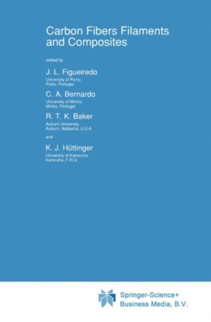 K.J. Huttinger, R.T.K. Baker, Carlos A. Bernardo, J.L. Figueiredo - Carbon Fibers Filaments and Composites, E-bok