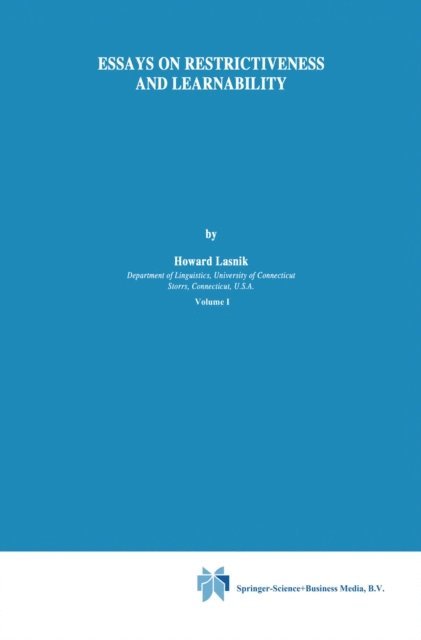 H. Lasnik - Essays on Restrictiveness and Learnability, E-bok