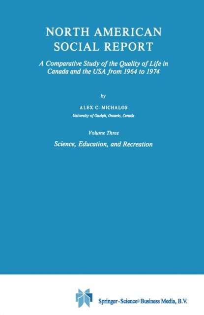 Alex C. Michalos - North American Social Report, E-bok