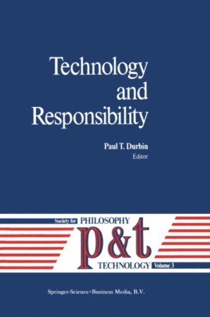 P.T. Durbin - Technology and Responsibility, E-bok