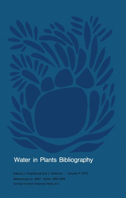 J. Solarova, J. Pospisilova - Water in Plants Bibliography, Volume 4, 1978, E-bok