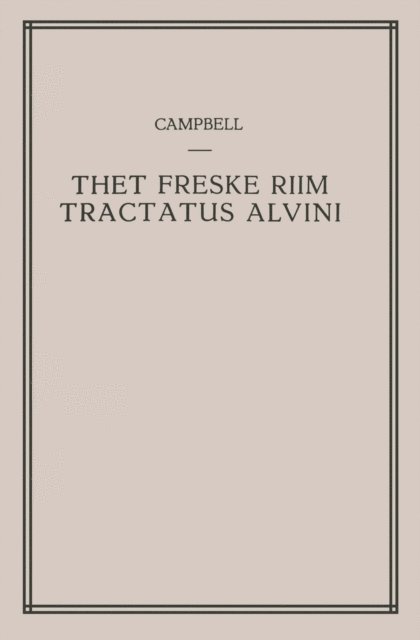 A. Campbell - Thet Freske Riim Tractatus Alvini, E-bok