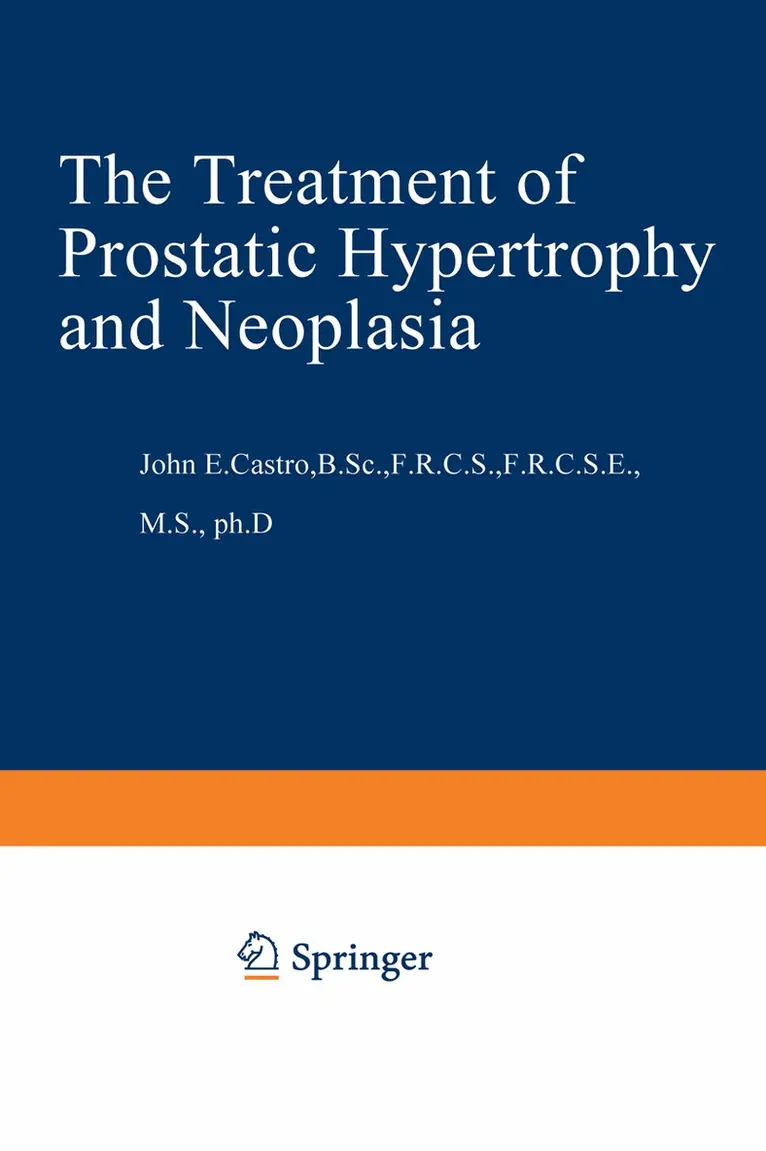 J.E. Castro - Treatment of Prostatic Hypertrophy and Neoplasia, Häftad. Tillgänglighet: Lägg i varukorg