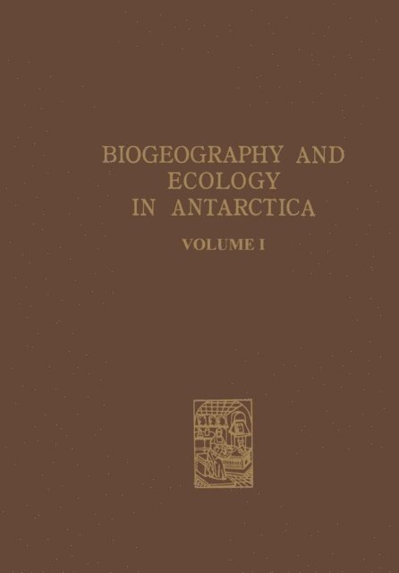 P. van Oye, J. van Mieghem - Biogeography and Ecology in Antarctica, E-bok