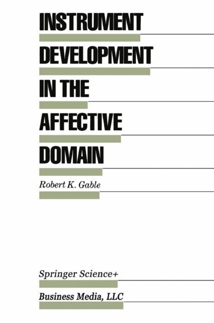 Robert K. Gable - Instrument Development in the Affective Domain, E-bok