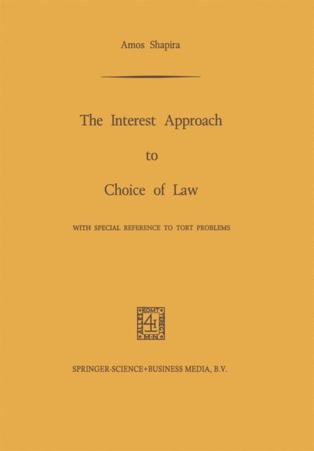 Amos Shapira - Interest Approach to Choice of Law, E-bok
