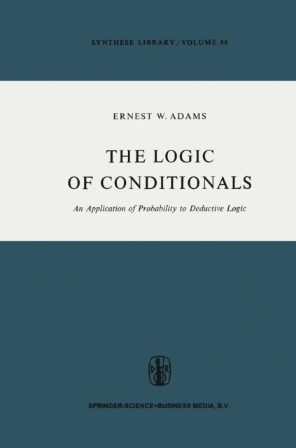 E.W. Adams - Logic of Conditionals, E-bok